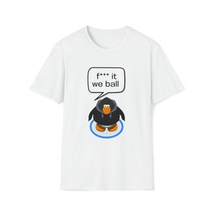 F It We Ball Club Penguin camiseta divertida Meme