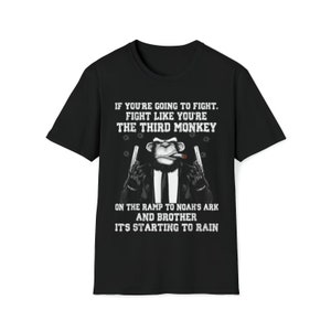 Fight Like Youre The Third Monkey shirt