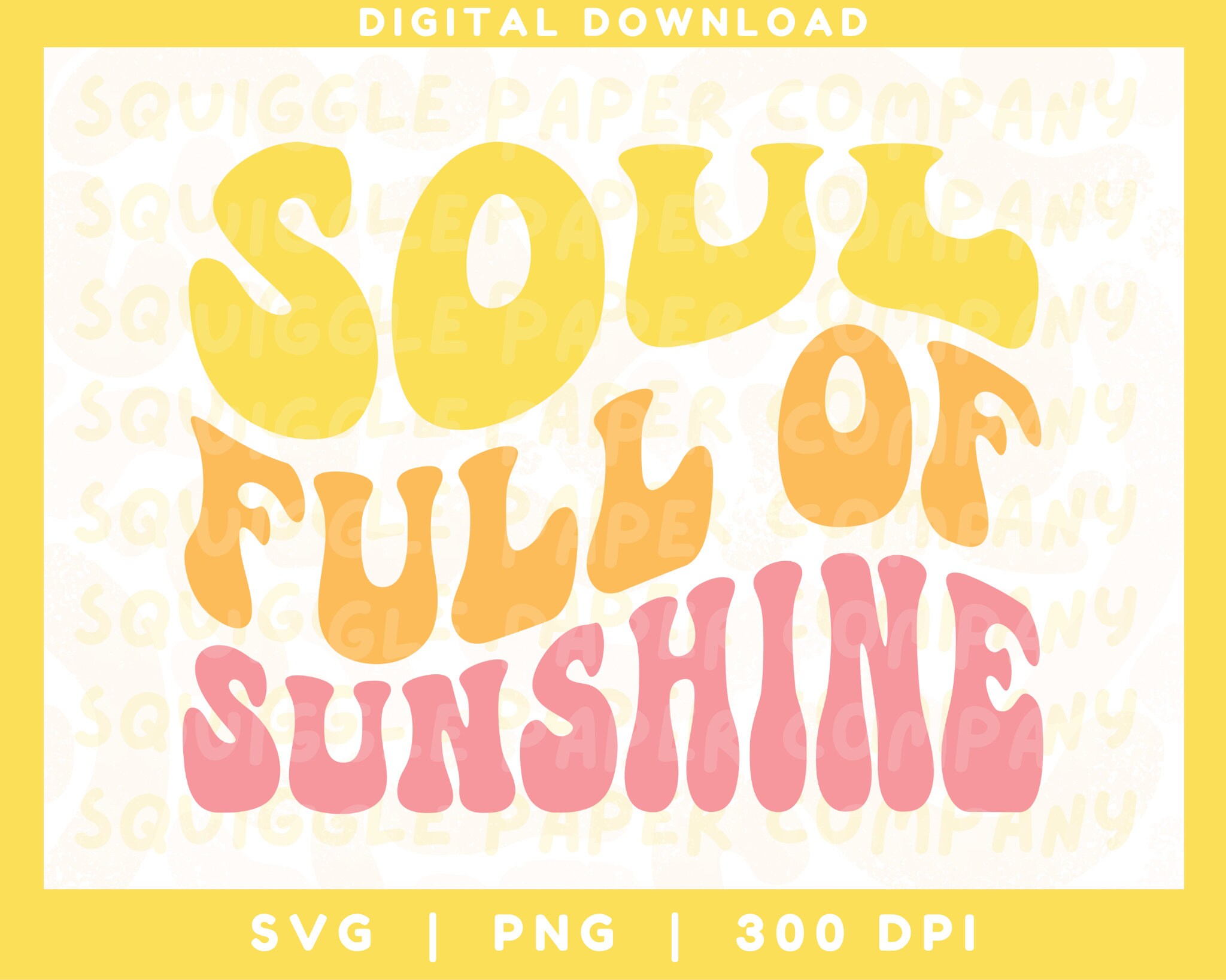 Soul Full of Sunshine SVG PNG, Retro Summer Digital Design, Groovy ...