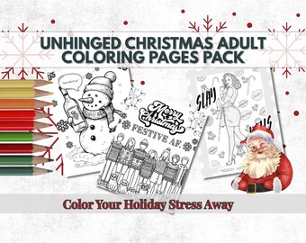 Adult Christmas Unhinged Sassy Sweary coloring sheets holiday humor printable instant download PDF