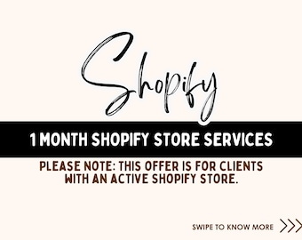 1 Month Shopify Store Services for Clients with an Active Shopify Store