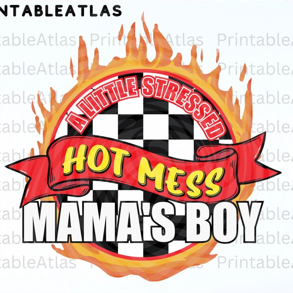 Hot mess Mama's boy A little stressed svg png, Hot Mess mama boy birthday svg, Mama's boy svg, Hot wheel, Hot mess svg, Hotwheel Boy Mom svg