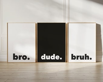 Bro Dude Bruh Print Set: Teen Boys Room Decor (Digital Download)