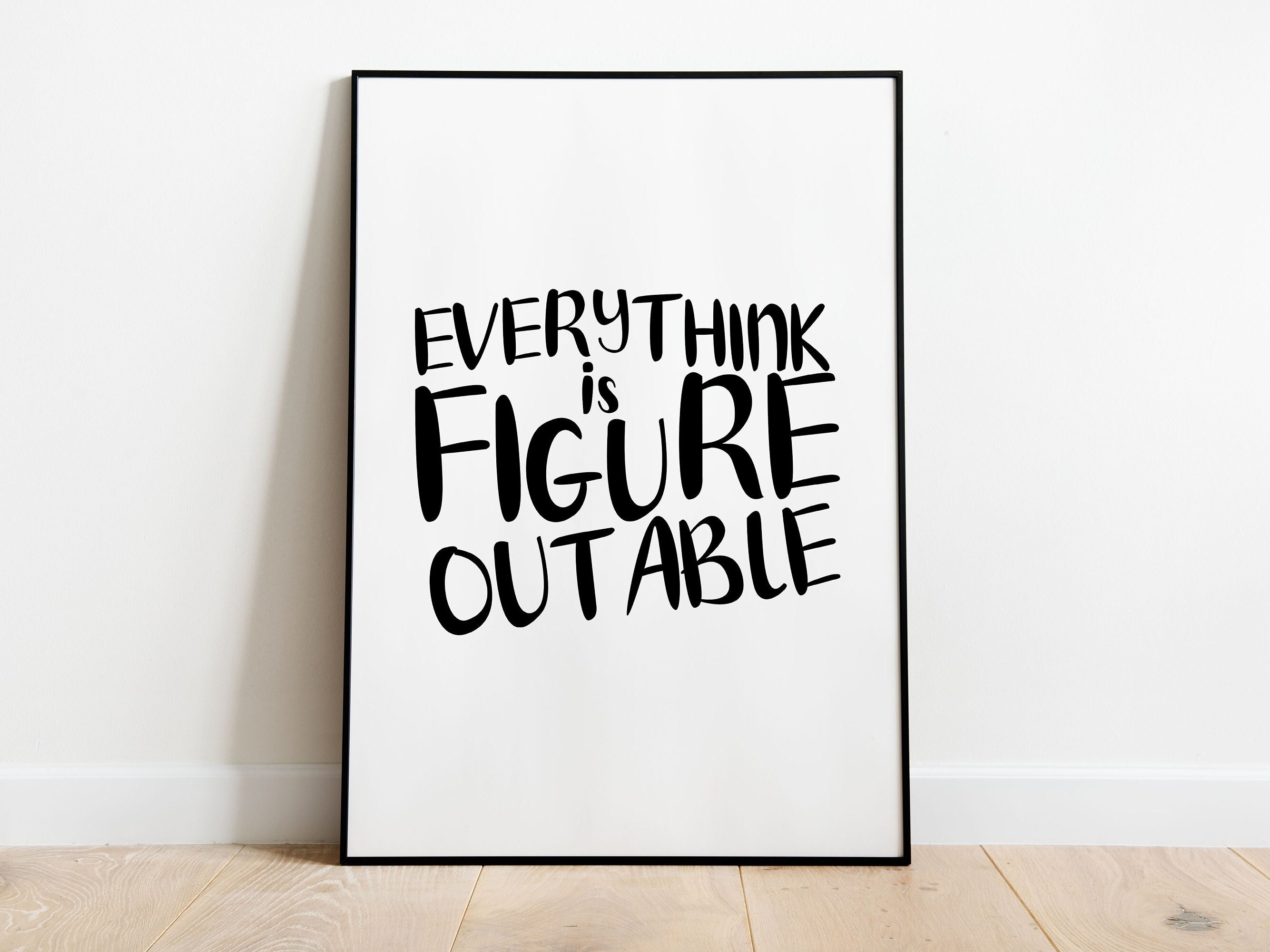Everything is Figureoutable Printable Quote Poster Etsy