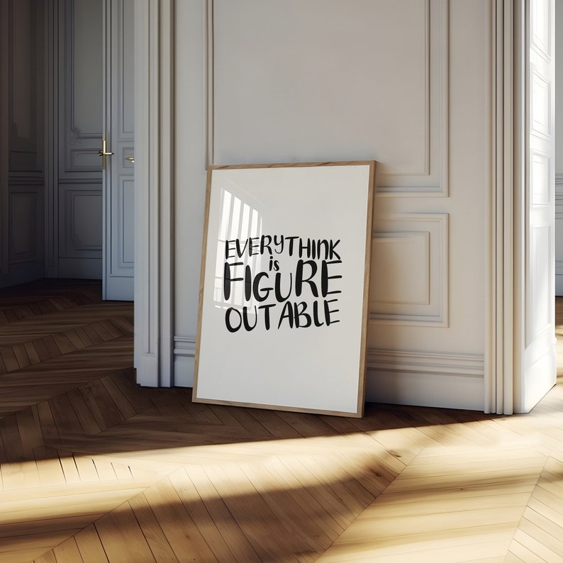 Everything is Figureoutable Printable Quote Poster Motivational Quote