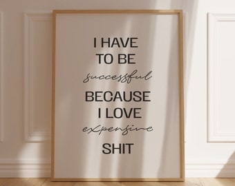 I Have To Be Successful Office Quote Wall Art Success Quote Inspirational Printable