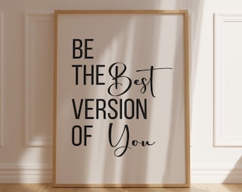 Be The Best Version Of You Poster Motivational Wall Art Inspirational Digital Download