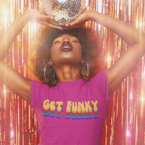Get Funky Retro T-Shirt: 70s Disco Music Lover Shirt