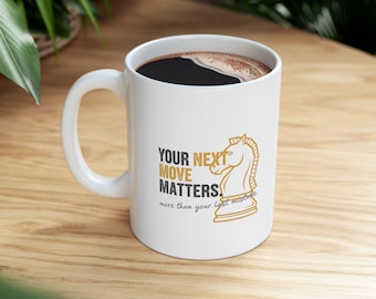 Your Next Move Matters | Motivational Mug with Knight piece