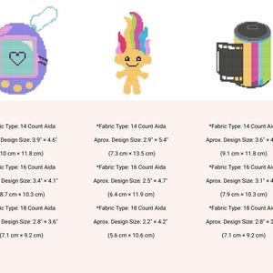 May include: Three cross-stitch patterns for a pixelated Tamagotchi, a rainbow troll, and a film canister. The patterns are printed on a white background with black text indicating the fabric type and approximate design size in inches and centimeters.