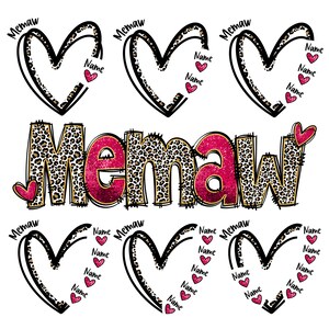 May include: A digital design featuring the word "Memaw" in pink and gold letters with a leopard print pattern. The design also includes six hearts with a leopard print pattern and the word "Name" written inside each heart.