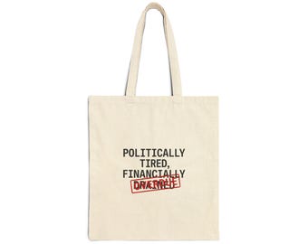 Politically Tired, Financially Drained Tote | cost of living crisis, budget humor