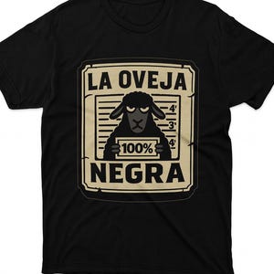 May include: Black t-shirt featuring a graphic of a black sheep inside a police lineup-style frame. The text reads "LA OVEJA NEGRA" and "100%" with height markings. A humorous design.