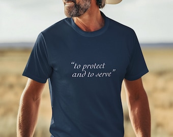 To Protec tAnd To Serve Short Sleeve T-shirt