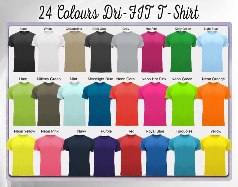 May include: A display of 24 Dri-FIT T-shirts in various colors, including black, white, and shades of pink, green, and blue. The text "24 Colours Dri-FIT T-Shirt" is at the top. Each shirt is neatly arranged, showcasing the available color options.