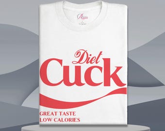 Funny Diet Cuck T-Shirt: Humorous Graphic Tee, Rude Gift