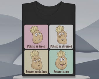 Funny potato emotions shirt: Humorous potato t-shirt