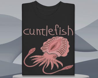 Funny Cuntlefish Shirt, Humorous rude t-shirt
