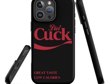 Funny Diet Cuck iPhone Case: Humorous Graphic Case, Rude Gift