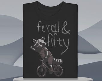 Feral And Fifty Shirt: Funny Raccoon 50th Birthday Tee