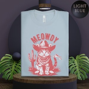 Meowdy Partner! Funny Cat in Cowboy Hat T-Shirt (Western Cat, Cattitude Tee)