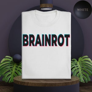 Brainrot T-Shirt, brain rot Trending Shirt, Funny Y2k Meme top, 2000s Celebrity shirt, Funny Meme Tee, funny gift ideas, Funny Tiktok Meme