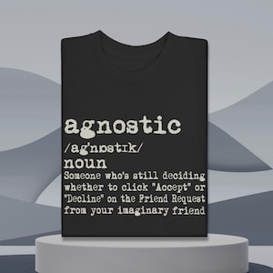 Funny agnostic definition shirt, Funny Religious Gift, Jesus Meme, Ironic Shirt, Weirdcore shirt, Joke Gift, Oddly Specific, Unhinged Shirt