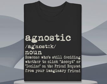 Funny Agnostic Definition Shirt: Ironic Religious Meme Gift
