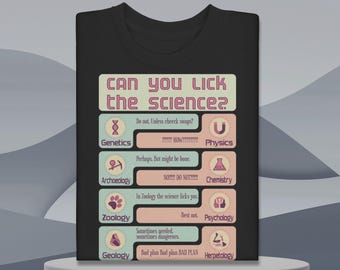 Funny Can You Lick the Science shirt, humorous Science Graduation Gift