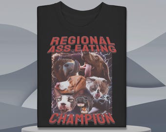 Regional Ass Eating Champion funny shirt, Offensive t-Shirt