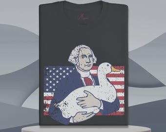 Funny George Washington Goose T-Shirt: Patriotic 4th of July Top
