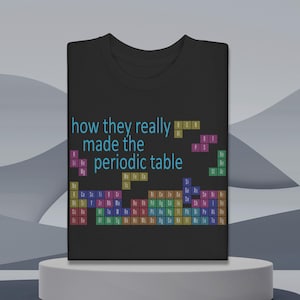 Shirt grappig periodiek systeem der elementen, humoristisch blokspel wetenschap afstudeercadeau, geek periodiek T-shirt, cadeau leraar scheikunde
