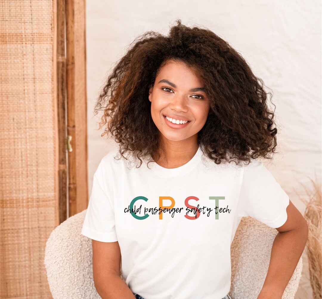 CPST Shirt, Child Passenger Safety Tech Shirt, Safety Technician ...