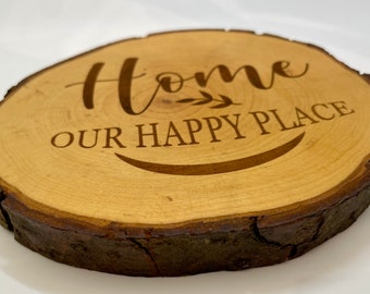 Tree disc personalized, Home Happy Place, Rustic, oiled, gift, door sign, birthday gift, wedding gift, decoration, wall