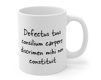 Latin: Lack of planning on your part does not constitute an emergency on my part Mug