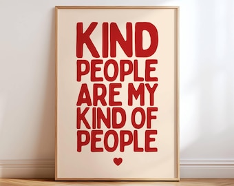 Kind People Are My Kind Of People Print, Positive Quote Wall Art, Retro Typography Poster, Red Cream Home Decor, Kindness Gift
