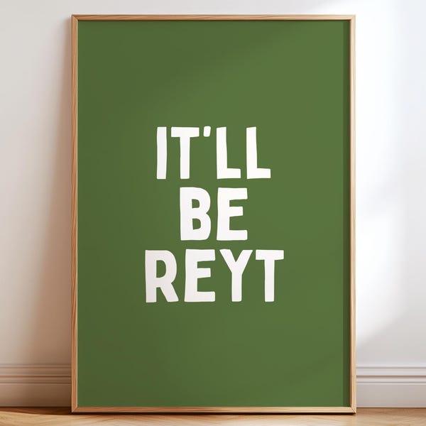 Seré Reyt (lámina decorativa), arte mural de Yorkshire, póster con cita divertida del norte, tipografía minimalista, decoración verde salvia, regalo de inauguración de casa