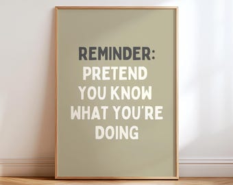 Funny Coworker Gift, Sarcastic Office Wall Art, Pretend You Know Poster, Funny Boss Gift, Work Desk Decor, Office Humour Print