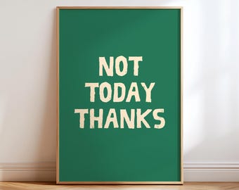 Not Today Thanks Print, Funny Office Wall Art, Sarcastic Quote Poster, Office Humour Decor, Minimalist Typography, Desk Art, Coworker Gift
