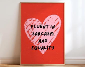 Fluent In Sarcasm Print, Feminist Wall Art, Sarcastic Quote Poster, Empowerment Decor, Sassy Statement Art, Gift for Her, Bold Feminist Art