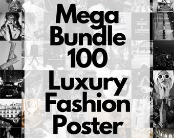 Luxury Fashion Poster Set 100,  Luxury Fashion Print,Luxury Fashion Posters,Luxury Art for Room, Instant Digital Download, Mega Bundle