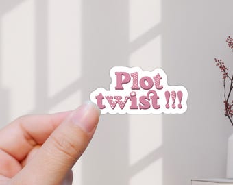 Plot Twist Sticker: Bookish Reader Decal