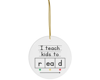 I Teach Kids to Read Science of Reading/Orthographic Mapping Ornament for Reading Teachers