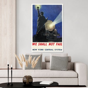 Vintage New York travel poster featuring a train locomotive, and the Statue of Liberty at night, We Shall Not Fail, New York Central System