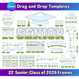 May include: A collection of 22 graduation-themed Canva templates. The designs include the words "Senior" and "2026" in various styles, along with graduation caps and decorative elements. The color scheme is primarily green and white.