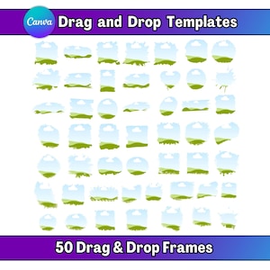 May include: A graphic with the Canva logo and the text "Drag and Drop Templates." The image displays 50 drag and drop frames with a landscape design, featuring green fields, blue skies, and white clouds. The text "50 Drag & Drop Frames" is at the bottom.