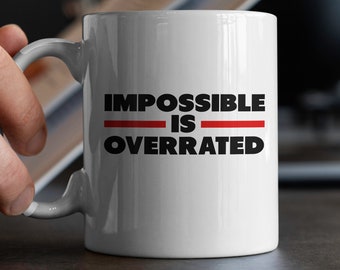 Impossible is Overrated Gym Mug for Fitness Motivation, Bodybuilding Motivation, Gym Motivation, Weight loss Motivation, Mug Gift Idea
