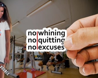 No Whining No Quitting No Excuses Gym Sticker for Fitness Motivation, Bodybuilding Motivation, Gym Motivation, Weight loss Motivation