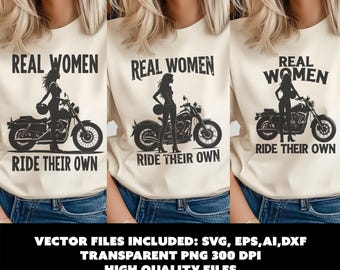 May include: A white t-shirt with the text "Real Women Ride Their Own" and a graphic of a woman riding a motorcycle. The graphic is in black and white. The t-shirt is being modeled by a person.