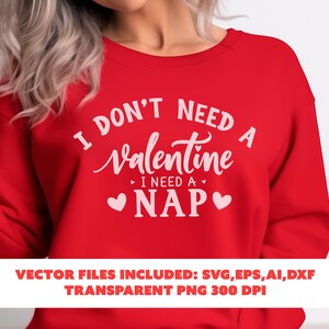 I Don&#39;t Need A Valentine Png Svg , Valentine Svg, Valentine Day Svg, Funny Valentines Day Svg, Valentines Day Quote Png Svg, Love Quote Svg
